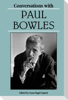 Conversations with Paul Bowles