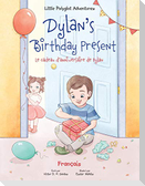 Dylan's Birthday Present/Le cadeau d'anniversaire de Dylan
