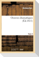 Oeuvres dramatiques Tome 4