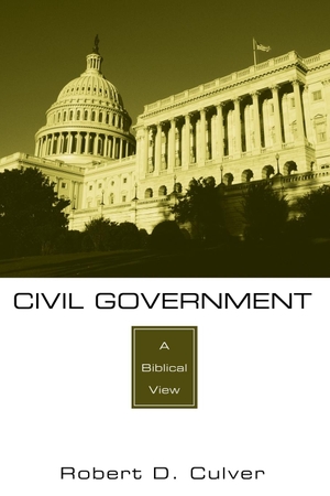 Culver, Robert D.. Civil Government - A Biblical View. Wipf and Stock Publishers, 2009.