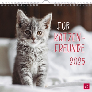 Groh Verlag (Hrsg.). Wandkalender 2025: Für Katzenfreunde - Katzenkalender 2025 mit niedlichen Katzenfotos und Zitaten für Katzenliebhaber. Monatskalender zum Aufhängen. Groh Verlag, 2024.