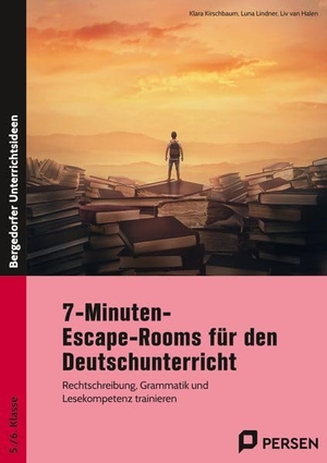 Kirschbaum, Klara / Lindner, Luna et al. 7-Minuten-Escape-Rooms für den Deutschunterricht - Rechtschreibung, Grammatik und Lesekompetenz trainieren (5. und 6. Klasse). Persen Verlag i.d. AAP, 2026.