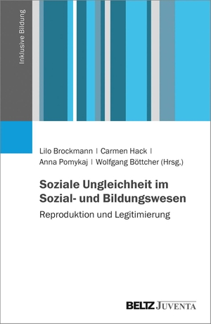 Brockmann, Lilo / Carmen Hack et al (Hrsg.). Soziale Ungleichheit im Sozial- und Bildungswesen - Reproduktion und Legitimierung. Juventa Verlag GmbH, 2021.