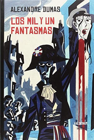 Dumas, Alexandre / Mauro Armiño. Los mil y un fantasmas. Valdemar, 2018.
