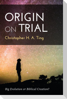 Origin on Trial