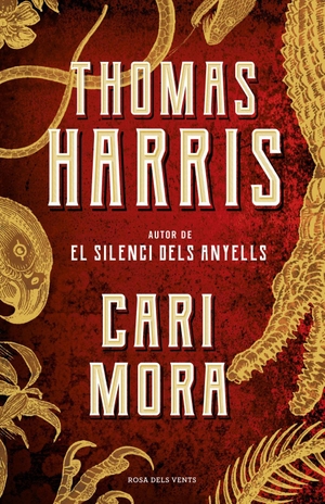 Harris, Thomas. Cari Mora. ROSA DELS VENTS, 2019.