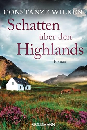 Wilken, Constanze. Schatten über den Highlands - Roman. Goldmann TB, 2026.