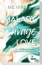 Malady Savage Love