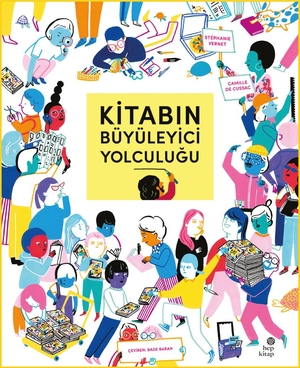 Vernet, Stephanie. Kitabin Büyüleyici Yolculugu Ciltli. Hep Kitap, 2025.