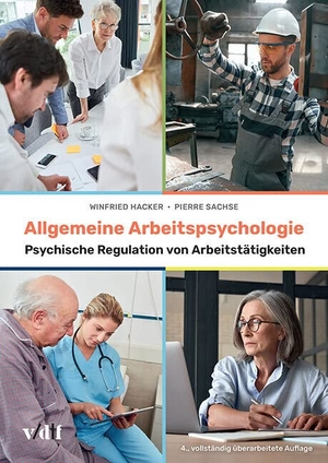 Hacker, Winfried / Pierre Sachse. Allgemeine Arbeitspsychologie - Psychische Regulation von Arbeitstätigkeiten. Vdf Hochschulverlag AG, 2023.