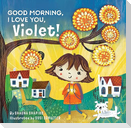 Good Morning, I Love You, Violet!