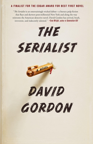 Gordon, David. The Serialist. Simon & Schuster, 2010.