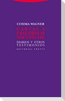 Cartas a Friedrich Nietzsche : diarios y otros testimonios