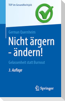 Nicht ärgern - ändern!