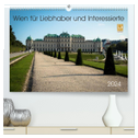 Wien für Liebhaber und Interessierte (hochwertiger Premium Wandkalender 2024 DIN A2 quer), Kunstdruck in Hochglanz