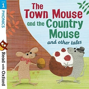Lane, Alex / Hawes, Alison et al. Read with Oxford: Stage 1: Phonics: The Town Mouse and Country Mouse and Other Tales. Oxford University Press, 2018.