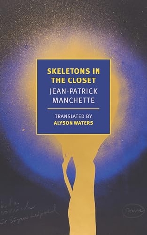 Manchette, Jean-Patrick. Skeletons in the Closet. New York Review of Books, 2023.