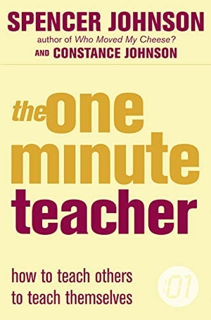 Johnson, Spencer. The One-Minute Teacher. HarperCollins, 2005.