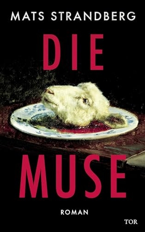 Strandberg, Mats. Die Muse - 'Midsommar' meets 'Parasite'. FISCHER TOR, 2026.