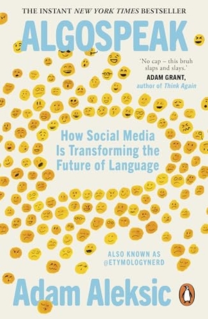 Aleksic, Adam. Algospeak - How Social Media is Transforming the Future of Language. Random House UK Ltd, 2026.