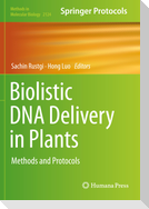 Biolistic DNA Delivery in Plants