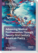 Advancing Medical Posthumanism Through Twenty-First Century American Poetry