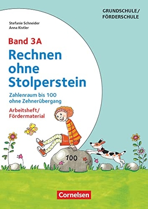 Kistler, Anna / Stefanie Schneider. Rechnen ohne Stolperstein - Neubearbeitung Band 3A - Zahlenraum bis 100 ohne Zehnerübergang. Arbeitsheft/Fördermaterial - Zahlenraum bis 100 ohne Zehnerübergang (2. Auflage) - Arbeitsheft/Fördermaterial. Cornelsen Vlg Scriptor, 2018.