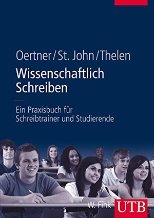 St. John, Ilona / Thelen, Gabriele et al. Wissenschaftlich Schreiben - Ein Praxisbuch für Schreibtrainer und Studierende. UTB GmbH, 2014.
