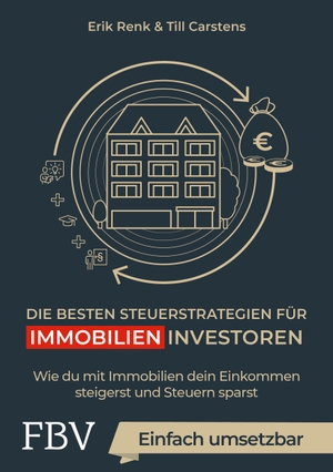 Renk, Erik / Till Salewski. Die besten Steuerstrategien für Immobilieninvestoren - Wie du mit Immobilien dein Einkommen steigerst und Steuern sparst. Finanzbuch Verlag, 2021.