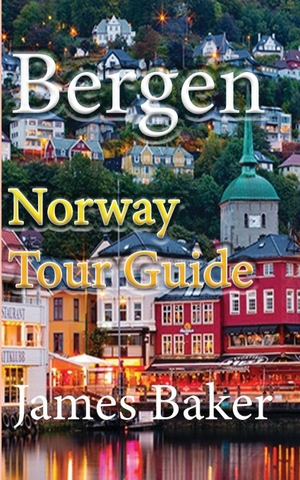 Baker, James. Bergen - Norway Tour Guide. Blurb, 2026.