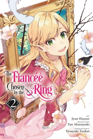 Hayase, Jyun. The Fiancee Chosen by the Ring, Vol. 2. Yen Press, 2022.