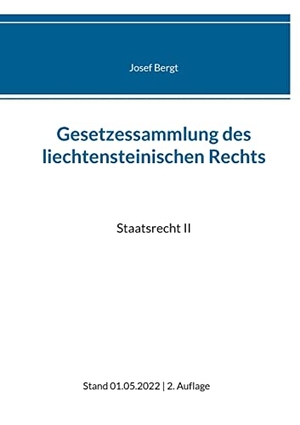 Bergt, Josef (Hrsg.). Gesetzessammlung des liechtensteinischen Rechts - Staatsrecht II. Books on Demand, 2022.