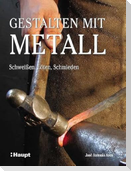 Gestalten mit Metall