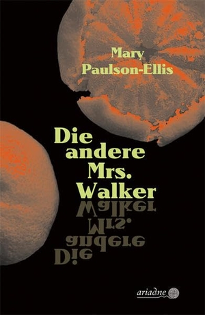 Paulson-Ellis, Mary. Die andere Mrs. Walker. Argument- Verlag GmbH, 2022.