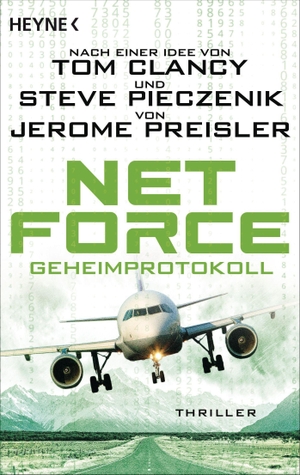 Preisler, Jerome. Net Force. Geheimprotokoll - Thriller. Heyne Taschenbuch, 2022.
