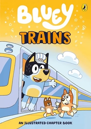 Bluey. Bluey: Trains - An Illustrated Chapter Book. Penguin Random House Children's UK, 2025.