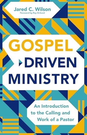 Wilson, Jared C. Gospel-Driven Ministry - An Introduction to the Calling and Work of a Pastor. Zondervan, 2025.