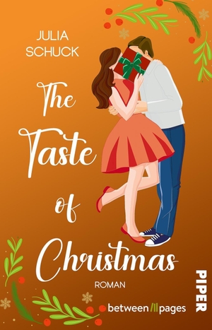 Schuck, Julia. The Taste of Christmas - Roman. Sie hat keine Zeit für die Liebe, jetzt backt er sich in ihr Herz | Cozy Small Town Romance. Piper Verlag GmbH, 2026.