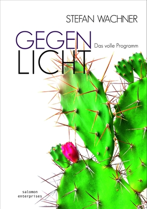 Wachner, Stefan. GEGENLICHT - Das volle Programm. salomon enterprises, 2026.