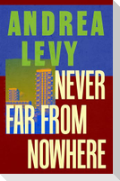 Never Far from Nowhere