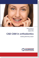 CAD CAM in orthodontics