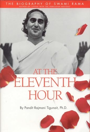 Tigunait, Pandit Rajmani. At the Eleventh Hour - The Biography of Swami Rama. Himalayan Institute Press, 2007.