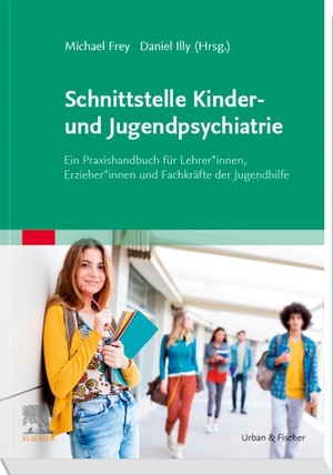 Illy, Daniel / Michael Frey (Hrsg.). Schnittstelle Kinder- und Jugendpsychiatrie - Ein Praxishandbuch für Lehrer*innen, Erzieher*innen und Fachkräfte der Jugendhilfe. Urban & Fischer/Elsevier, 2023.