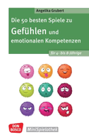 Die 50 besten Spiele zu Gefühlen und emotionalen Kompetenzen für 4- bis 8-Jährige