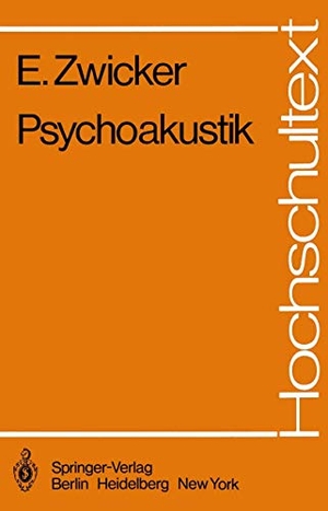 Zwicker, E.. Psychoakustik. Springer Berlin Heidelberg, 1982.