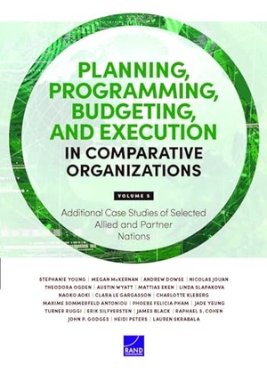 Young, Stephanie / McKernan, Megan et al. Planning, Programming, Budgeting, and Execution in Comparative Organizations - Additional Case Studies of Selected Allied and Partner Nations. RAND Corporation, 2024.