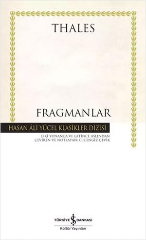 Thales. Fragmanlar - Ciltli. Türkiye Is Bankasi Kültür Yayinlari, 2023.