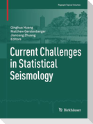 Current Challenges in Statistical Seismology