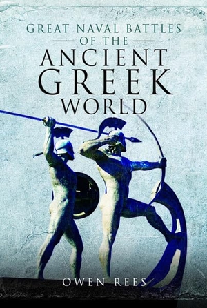 Rees, Owen. Great Naval Battles of the Ancient Greek World. Pen & Sword Books Ltd, 2019.