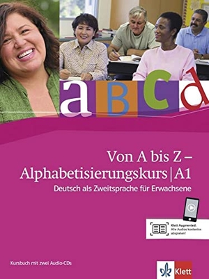 Von A bis Z - Alphabetisierungskurs für Erwachsene. Kursbuch + Audio-CD A1 - Deutsch als Zweitspreche für Erwachsene. Klett Sprachen GmbH, 2011.